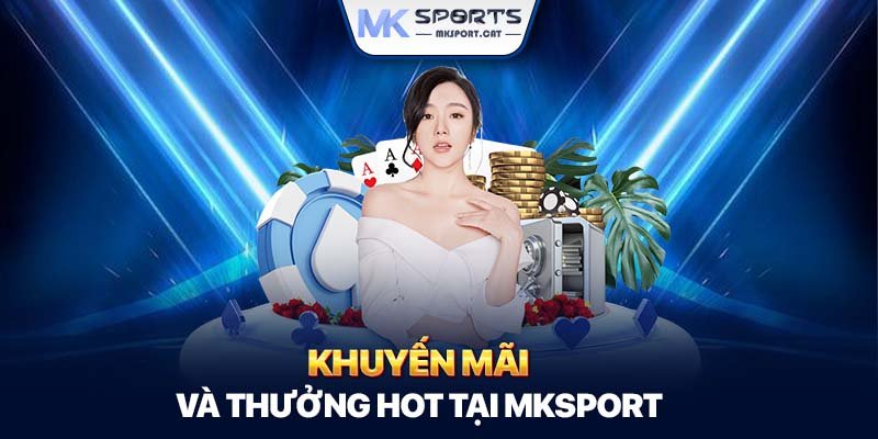 Khuyến mãi và chương trình thưởng HOT